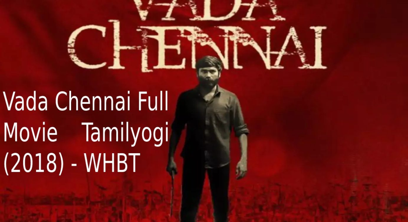 vada chennai tamilyogi